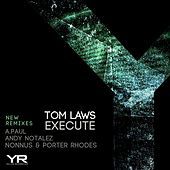 Thumbnail for the Tom Laws - Execute (New Remixes) link, provided by host site