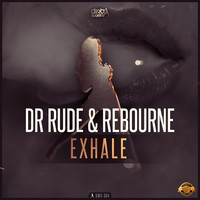 Thumbnail for the Dr Rude - Exhale link, provided by host site