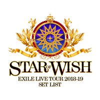 Thumbnail for the Exile - EXILE LIVE TOUR 2018-2019′′STAR OF WISH′′ Set List link, provided by host site