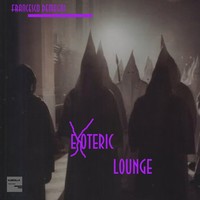 Thumbnail for the Francesco Demegni - Exoteric Lounge link, provided by host site