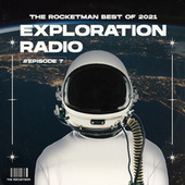 Thumbnail for the Rocketman - Exploration Radio Episode 7: The Rocketman Best Of 2021 link, provided by host site