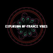 Thumbnail for the Top 40 - Explosion of Trance Vibes link, provided by host site