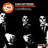 Thumbnail for the Sven Wittekind - Explosion Remixes link, provided by host site