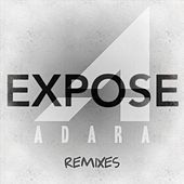 Thumbnail for the Adara - Expose - Remixes link, provided by host site