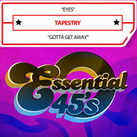 Thumbnail for the Tapestry - Eyes / Gotta Get Away (Digital 45) link, provided by host site