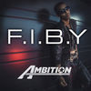 Thumbnail for the Ambition - F.I.B.Y link, provided by host site