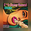 Thumbnail for the Booda - F**k Being Honest link, provided by host site