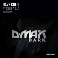 Thumbnail for the Dave Cold - F**k Like A Slut link, provided by host site