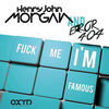 Thumbnail for the Henry John Morgan - F**k Me I'm Famous link, provided by host site