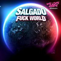 Thumbnail for the Salgado - F**k World link, provided by host site