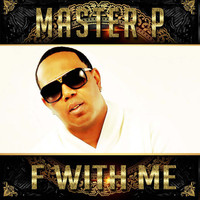 Thumbnail for the Master P - F with Me link, provided by host site