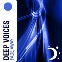 Thumbnail for the Deep Voices - Fade Away link, provided by host site