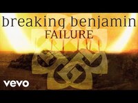 Thumbnail for the Breaking Benjamin - Failure link, provided by host site