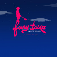 Thumbnail for the JaYe - Fairy Tales and Lost Dreams link, provided by host site