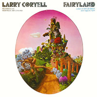 Thumbnail for the Larry Coryell - Fairyland link, provided by host site