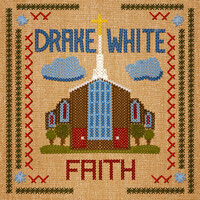 Thumbnail for the Drake White - Faith link, provided by host site