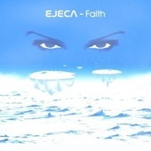 Thumbnail for the Ejeca - Faith link, provided by host site