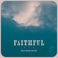 Thumbnail for the Adam Rogers - Faithful link, provided by host site