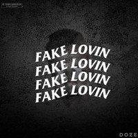 Thumbnail for the Doze - Fake Lovin' link, provided by host site