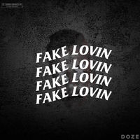 Thumbnail for the Doze - Fake Lovin' link, provided by host site