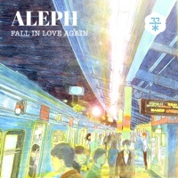 Thumbnail for the Aleph - Fall in Love Again link, provided by host site