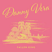 Thumbnail for the Danny Vera - Fallen King link, provided by host site