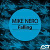 Thumbnail for the Mike Nero - Falling (Remixes) link, provided by host site
