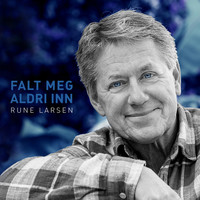 Thumbnail for the Rune Larsen - Falt meg aldri inn link, provided by host site