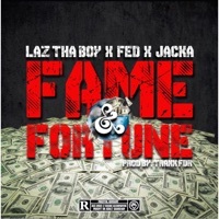 Thumbnail for the Laz Thaboy - Fame and Fortune link, provided by host site