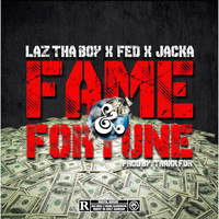 Thumbnail for the Laz Thaboy - Fame and Fortune link, provided by host site