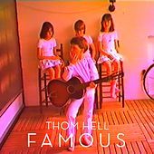 Thumbnail for the Thom Hell - Famous link, provided by host site