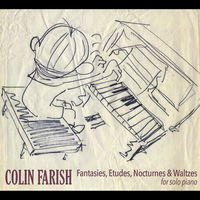 Thumbnail for the Colin Farish - Fantasies, Etudes, Nocturnes & Waltzes link, provided by host site