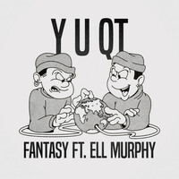 Thumbnail for the Y U QT - Fantasy link, provided by host site