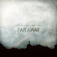Thumbnail for the Christian Reindl - Far Away link, provided by host site