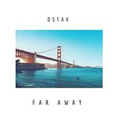 Thumbnail for the D Stax - Far Away link, provided by host site