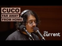 Thumbnail for the Cuco - Far Away From Home (Live at The Current) link, provided by host site