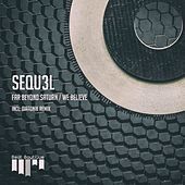Thumbnail for the SEQU3L - Far Beyond Saturn / We Believe link, provided by host site