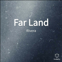 Thumbnail for the Rivera - Far Land link, provided by host site