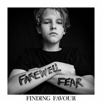 Thumbnail for the Finding Favour - Farewell Fear link, provided by host site