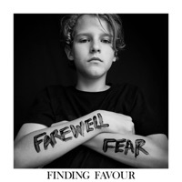 Thumbnail for the Finding Favour - Farewell Fear link, provided by host site