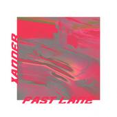 Thumbnail for the Xander - Fast Lane link, provided by host site