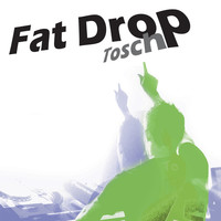 Thumbnail for the Tosch - Fat Drop link, provided by host site