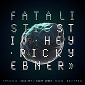 Thumbnail for the Stiv Hey - Fatalistic link, provided by host site
