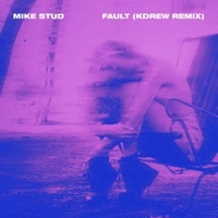 Thumbnail for the Mike Stud - Fault (Kdrew Remix) link, provided by host site