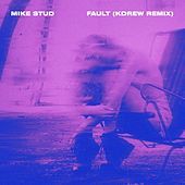 Thumbnail for the Mike Stud - Fault (Kdrew Remix) link, provided by host site