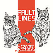 Thumbnail for the We Are Scientists - Fault Lines link, provided by host site