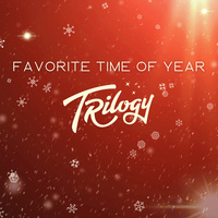 Thumbnail for the Trilogy - Favorite Time of Year link, provided by host site