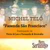 Thumbnail for the Michel Teló - Fazenda São Francisco (Maior Proesa) link, provided by host site