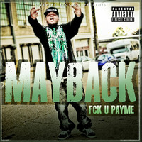 Thumbnail for the Mayback - Fck U Pay Me: The Singles link, provided by host site
