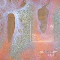 Thumbnail for the So Below - Fear link, provided by host site